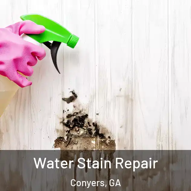  Water Stain Repair Conyers, GA